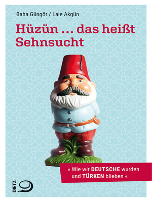 cover image of Hüzün ... das heißt Sehnsucht